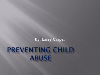 Preventing Child Abuse