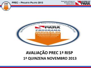 AVALIAÇÃO PREC 1ª RISP 1ª QUINZENA NOVEMBRO 2013