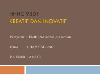 HHHC 9801 Kreatif dan Inovatif