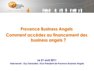 Provence Business Angels Comment accédez au financement des business angels ?