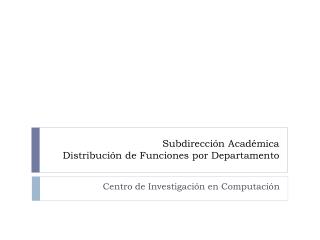 Subdirección Académica Distribución de Funciones por Departamento