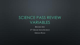 Science PASS Review Variables