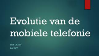 Evolutie van de mobiele telefonie