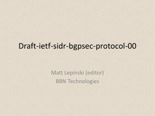 Draft-ietf-sidr-bgpsec-protocol-00