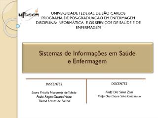 Sistemas de Informações em Saúde e Enfermagem