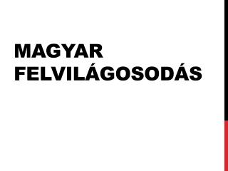 Magyar felvilágosodás