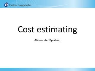 Cost estimating