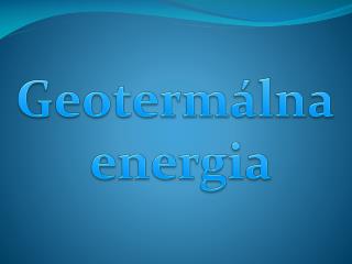 Geotermálna energia