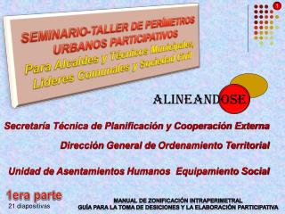 SEMINARIO-TALLER DE PERÍMETROS URBANOS PARTICIPATIVOS Para Alcaldes y Técnicos Municipales,