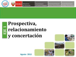 Prospectiva, relacionamiento y concertación