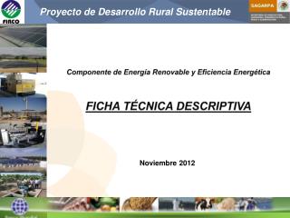 Componente de Energía Renovable y Eficiencia Energética FICHA TÉCNICA DESCRIPTIVA