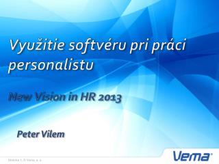 Využitie softvéru pri práci personalistu New Vision in HR 2013