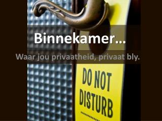 Binnekamer…