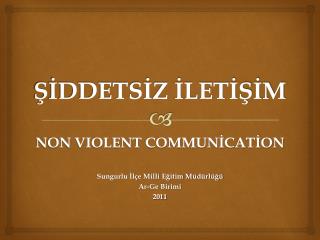 ŞİDDETSİZ İLETİŞİM NON VIOLENT COMMUNİCATİON