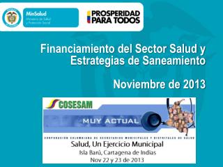 Financiamiento del Sector Salud y Estrategias de Saneamiento Noviembre de 2013