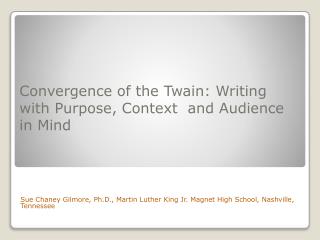 Convergence of the Twain: Writing with Purpose, Context and Audience in Mind