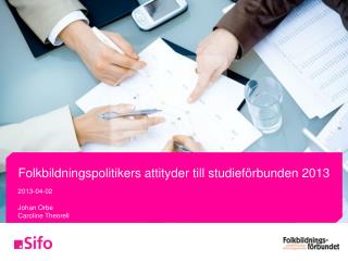 Folkbildningspolitikers attityder till studieförbunden 2013