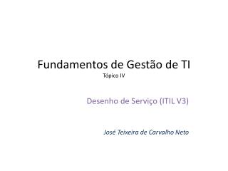 Fundamentos de Gestão de TI Tópico IV