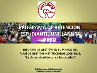 PROGRAMA DE RETENCION ESTUDIANTIL UNILLANISTA PREU