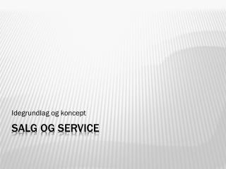 Salg og service