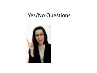 Yes/No Questions