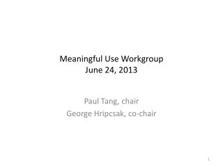 Meaningful Use Workgroup June 24, 2013