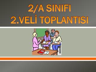 2/A SINIFI 2.VELİ TOPLANTISI