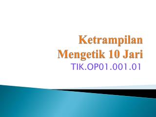 Ketrampilan Mengetik 10 Jari