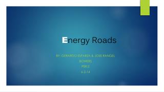 E nergy Roads