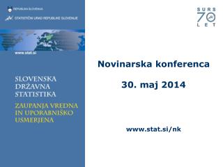 Novinarska konferenca 30. maj 2014 stat.si/nk