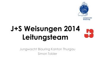 J+S Weisungen 2014 Leitungsteam