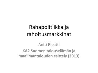 Rahapolitiikka ja rahoitusmarkkinat