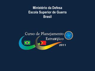 Ministério da Defesa Escola Superior de Guerra Brasil