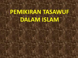 PEMIKIRAN TASAWUF DALAM ISLAM