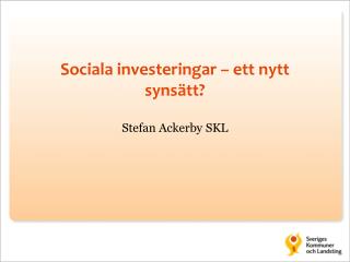 Sociala investeringar – ett nytt synsätt?