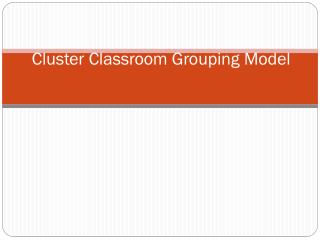 Cluster Classroom Grouping Model