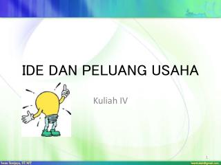 IDE DAN PELUANG USAHA