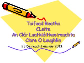 Taifead Reatha CLeite An Clár Luathléitheoireachta Clare O Loughlin