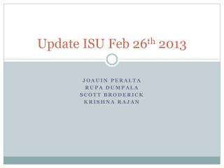 Update ISU Feb 26 th 2013
