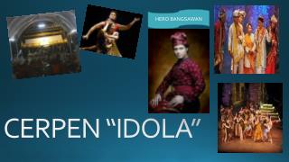 CERPEN “IDOLA”