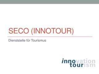 Seco ( Innotour )