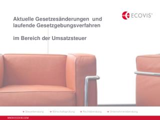 Aktuelle Gesetzesänderungen und laufende Gesetzgebungsverfahren im Bereich der Umsatzsteuer