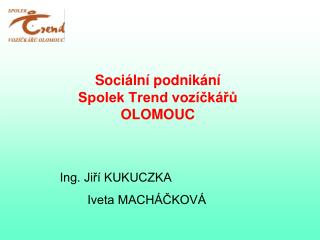 Sociální podnikání Spolek Trend vozíčkářů OLOMOUC