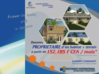 Answer the housing crisis In Cameroon