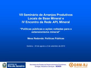 VII Seminário de Arranjos Produtivos Locais de Base Mineral e IV Encontro da Rede APL Mineral