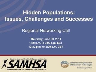 Hidden Populations: Issues, Challenges and Successes