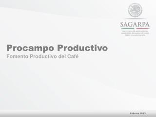 Procampo Productivo Fomento Productivo del Café