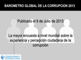 BAROMETRO GLOBAL DE LA CORRUPCION 2013