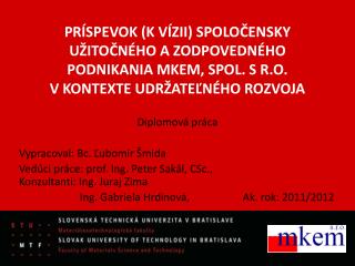 Diplomová práca Vypracoval: Bc. Ľubomír Šmida