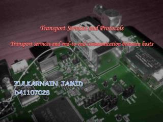 Transport Services and Protocols Transport services and end-to-end communication between hosts